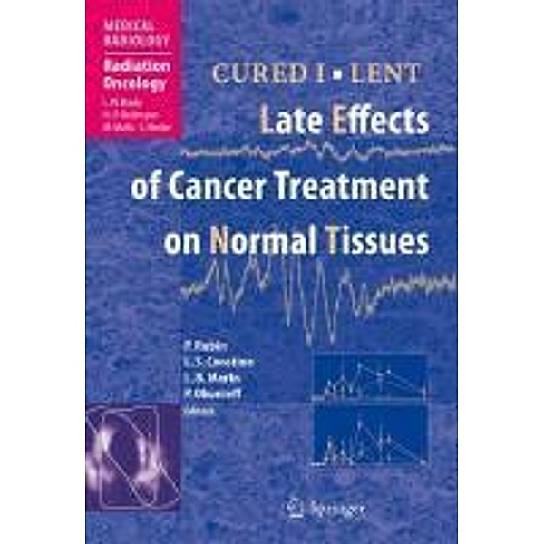 CURED I - LENT Late Effects of Cancer Treatment on Normal Tissues / Medical Radiology