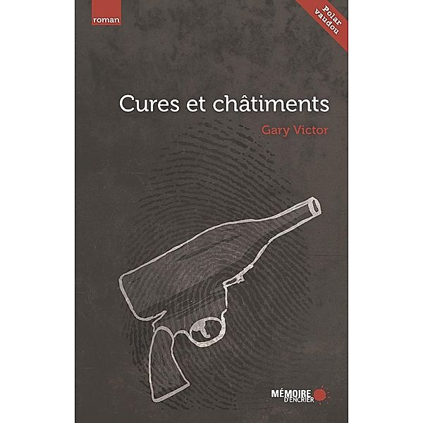 Cures et chatiments, Victor Gary Victor