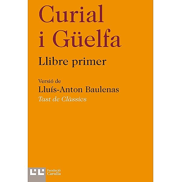 Curial i Güelfa I / Tast de clàssics, Anònim, Lluís-Anton Baulenas