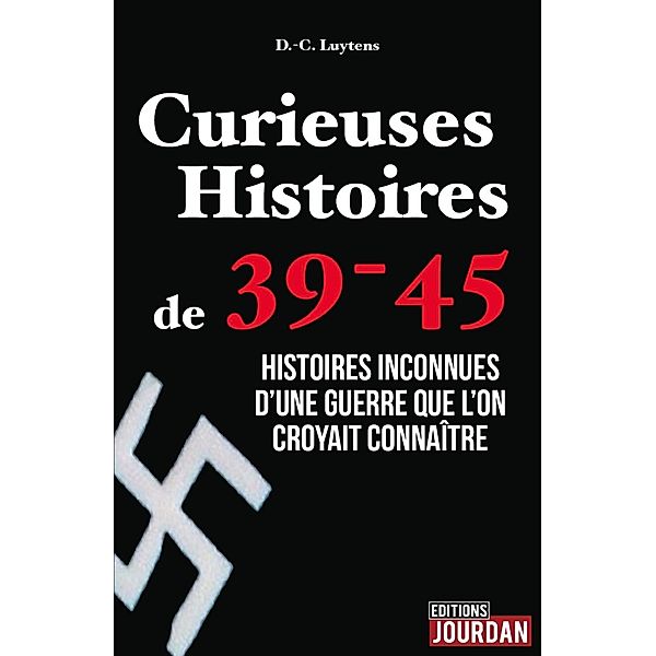 Curieuses Histoires de 39-45, Daniel-Charles Luytens