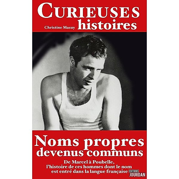 Curieuses histoires des noms propres devenus communs, Christine Masuy