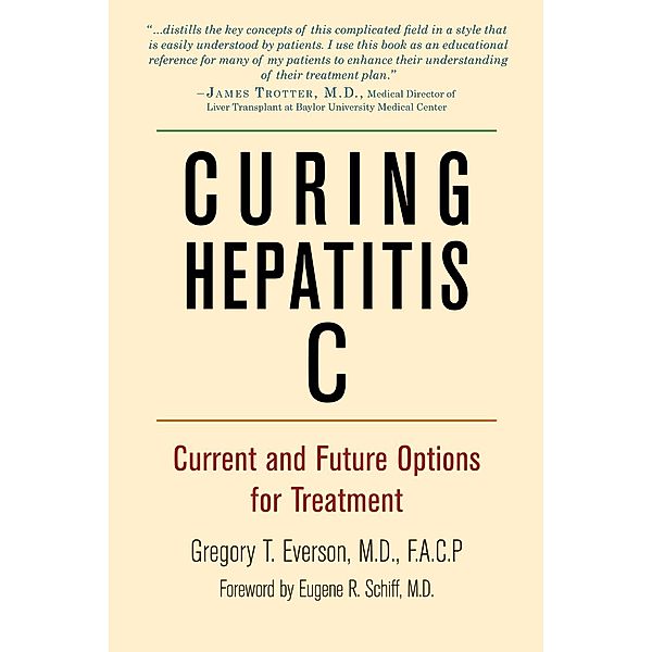 Curing Hepatitis C, Gregory T. Everson