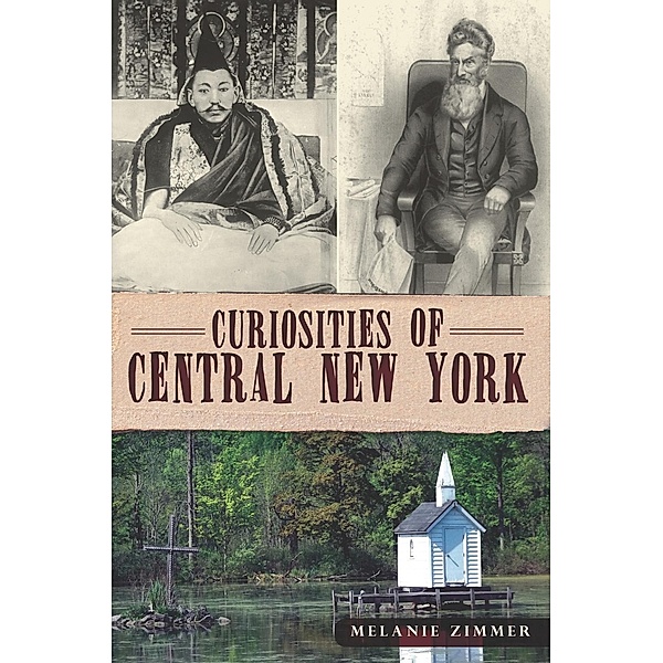 Curiosities of Central New York, Melanie Zimmer