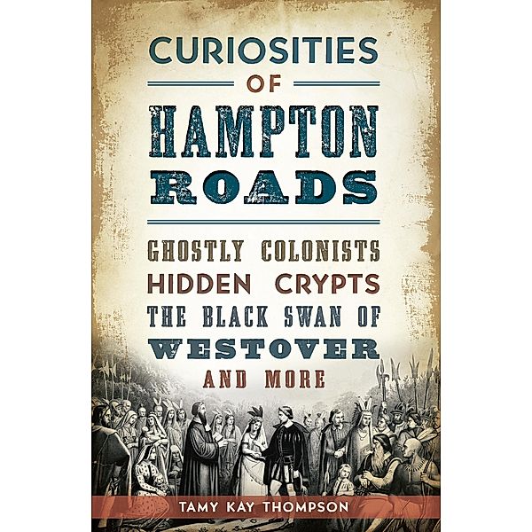 Curiosities of Hampton Roads, Tamy Kay Thompson