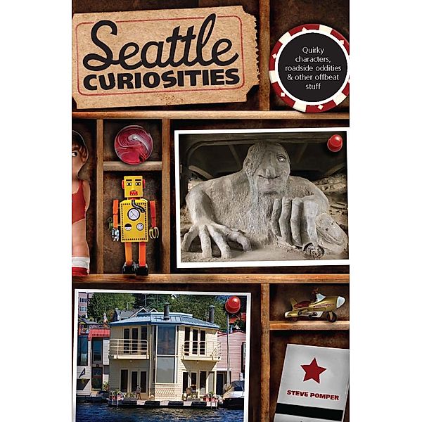 Curiosities Series: Seattle Curiosities, Steve Pomper