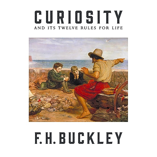 Curiosity, F. H. Buckley