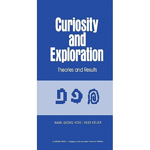 Curiosity and Exploration, Hans-Georg Voss, Heidi Keller