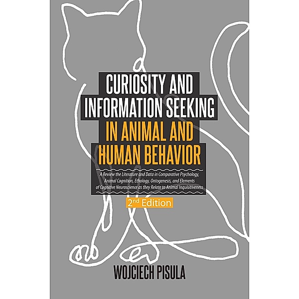 Curiosity and Information Seeking in Animal and Human Behavior, Wojciech Pisula