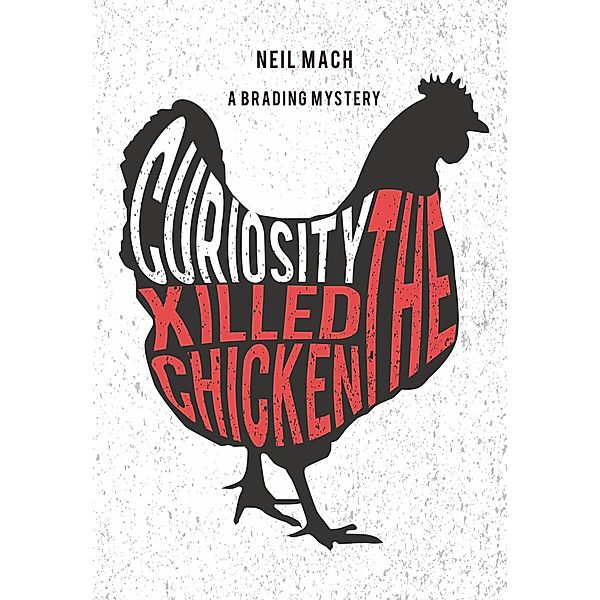 Curiosity Killed The Chicken, Neil Mach