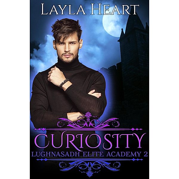 Curiosity (Lughnasadh Elite Academy, #2) / Lughnasadh Elite Academy, Layla Heart
