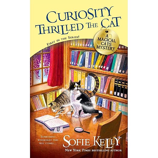 Curiosity Thrilled the Cat / Magical Cats Bd.1, Sofie Kelly