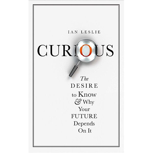 Curious, Ian Leslie