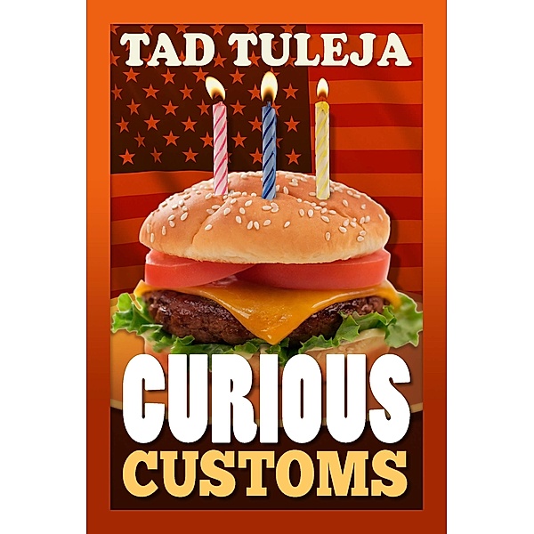 Curious Customs, Tad Tuleja