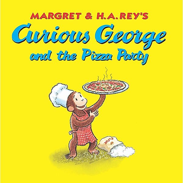 Curious George and the Pizza Party (Read-aloud) / Clarion Books, H. A. Rey