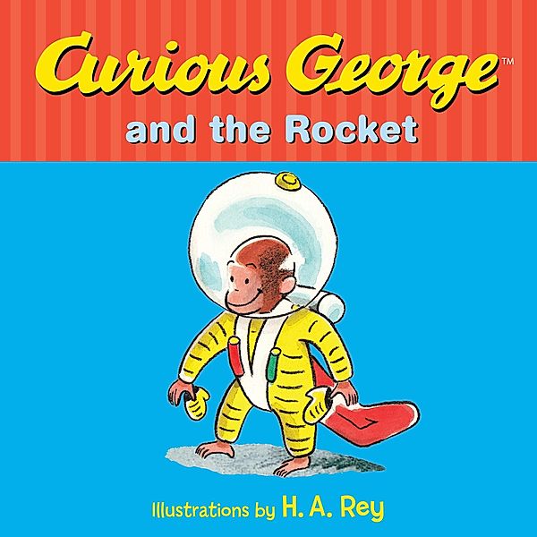 Curious George and the Rocket / Curious George, Margret Rey