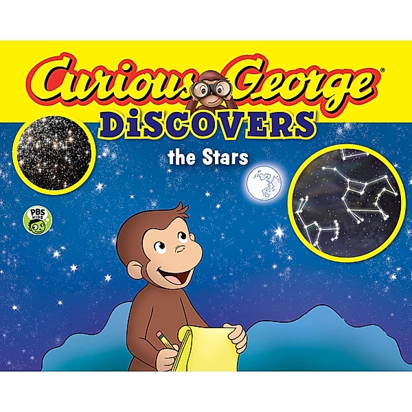 Curious George Discovers the Stars / Curious George, H. A. Rey