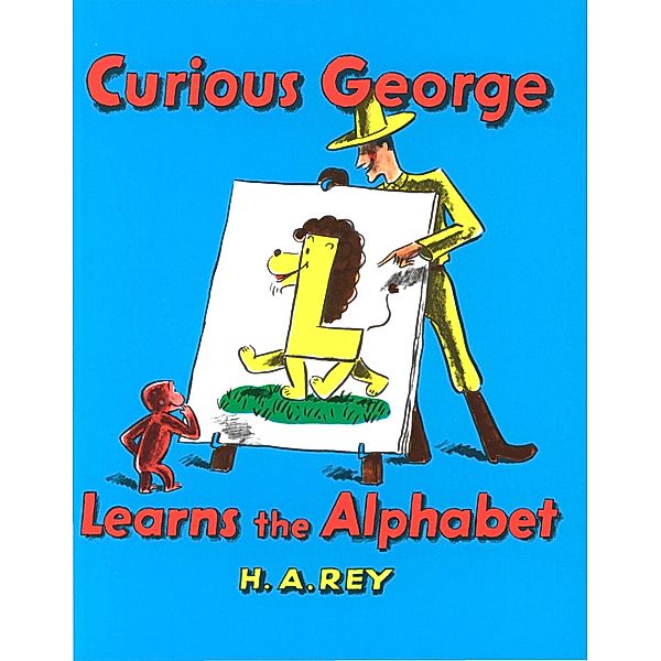 Curious George Learns the Alphabet / HMH Books for Young Readers, H. A. Rey