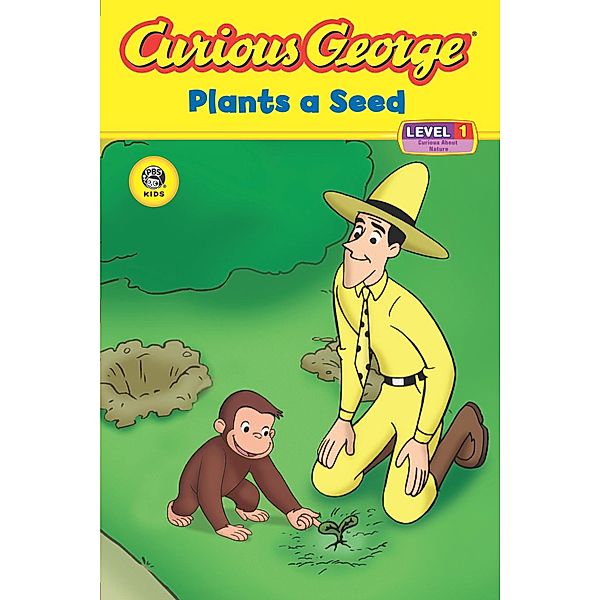 Curious George Plants a Seed (CGTV Read-aloud) / Clarion Books, H. A. Rey