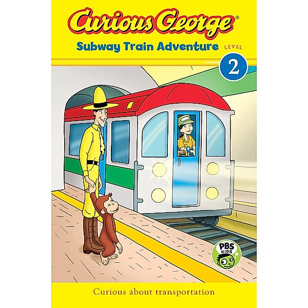 Curious George Subway Train Adventure / CGTV Reader, H. A. Rey