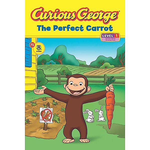 Curious George The Perfect Carrot (CGTV Read-aloud) / Curious George, H. A. Rey