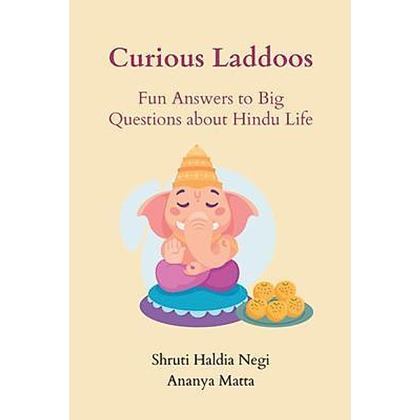 Curious Laddoos, Shruti Haldia Negi, Ananya Matta