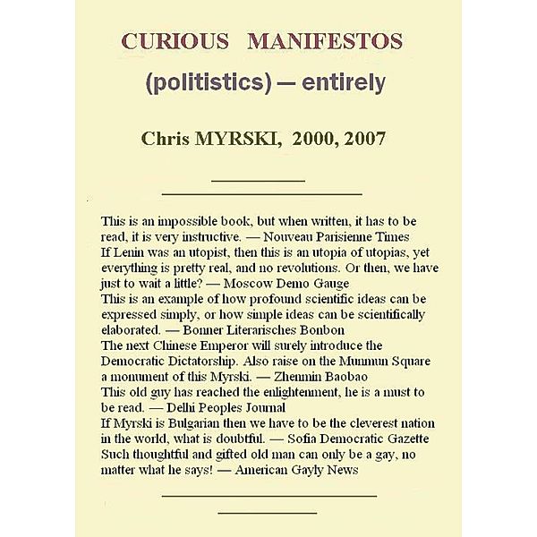 Curious Manifestos (Politistics) - Entirely / Chris Myrski, Chris Myrski