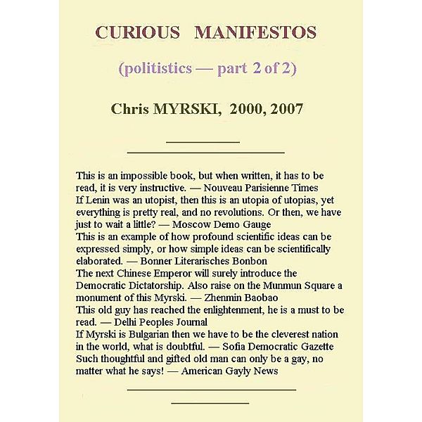 Curious Manifestos (Politistics) - Part Two / Chris Myrski, Chris Myrski
