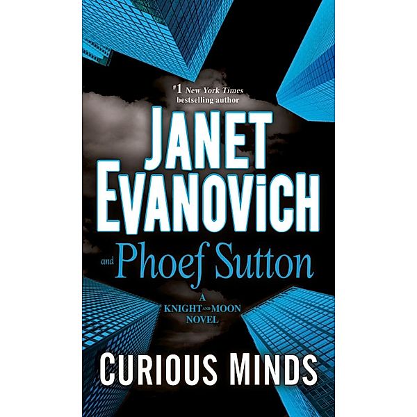 Curious Minds / Knight and Moon Bd.1, Janet Evanovich, Phoef Sutton