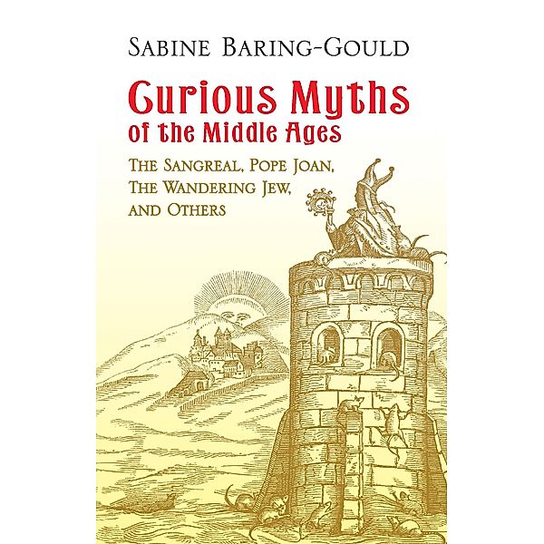 Curious Myths of the Middle Ages, Sabine Baring-Gould