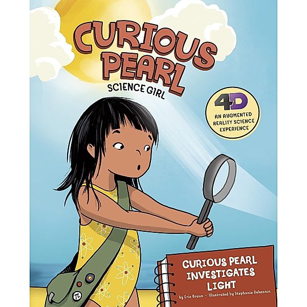 Curious Pearl Investigates Light / Raintree Publishers, Eric Braun