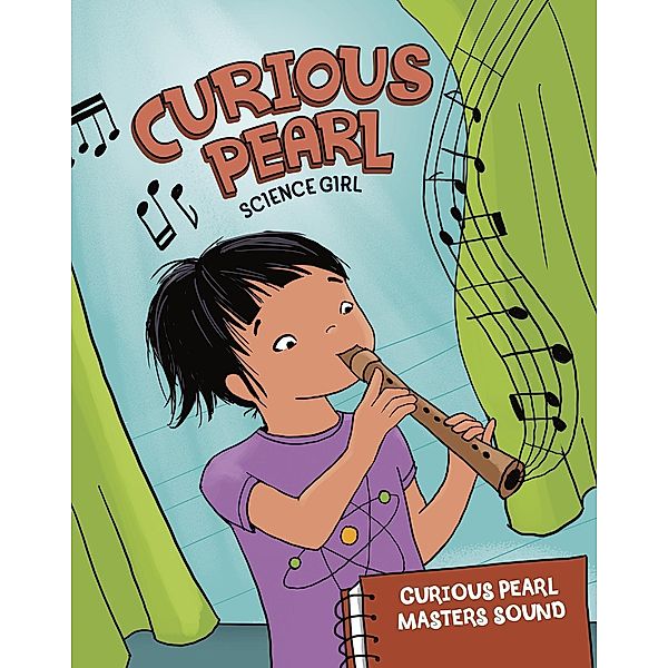 Curious Pearl Masters Sound / Raintree Publishers, Eric Braun