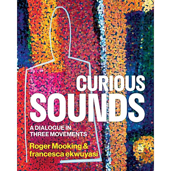 Curious Sounds, Roger Mooking, Francesca Ekwuyasi