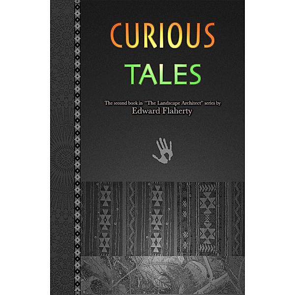 Curious Tales, Edward Flaherty