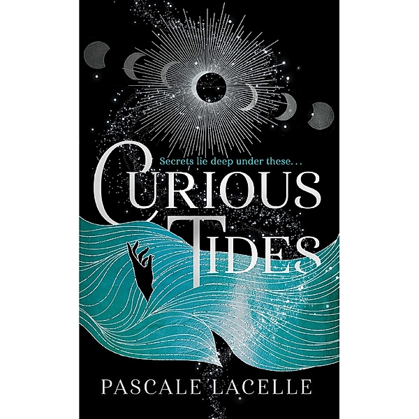 Curious Tides / The Drowned Gods Trilogy Bd.1, Pascale Lacelle