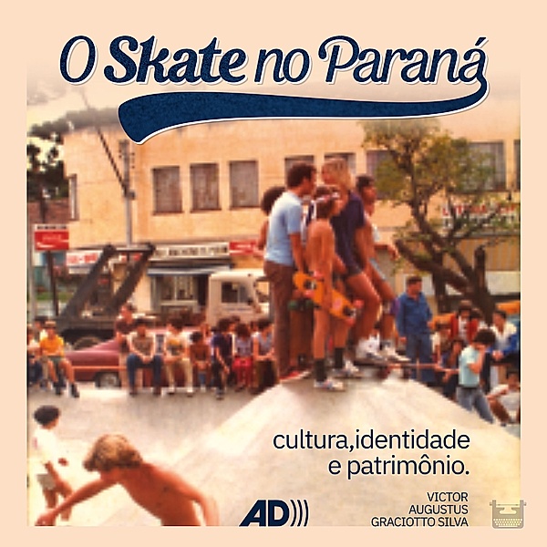 Curitown - O skate no Paraná, Victor Augustus Graciotto