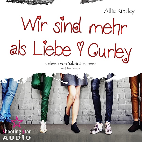 Curley - 1 - Wir sind mehr als Liebe, Allie Kinsley