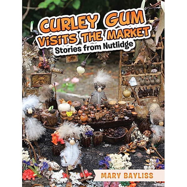 Curley Gum Visits The Market, Mary Bayliss