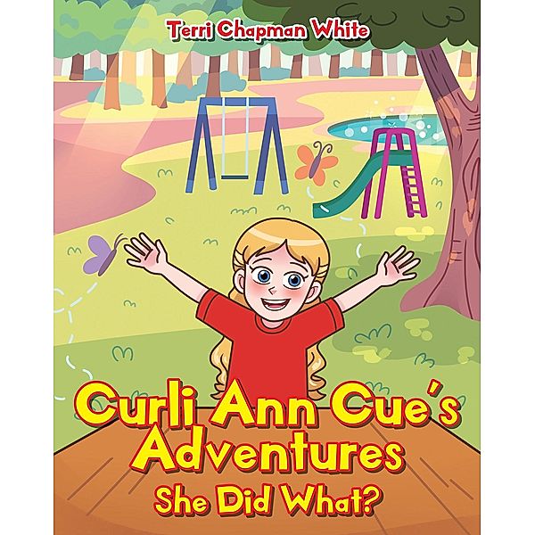 Curli Ann Cue's Adventures, Terri Chapman White