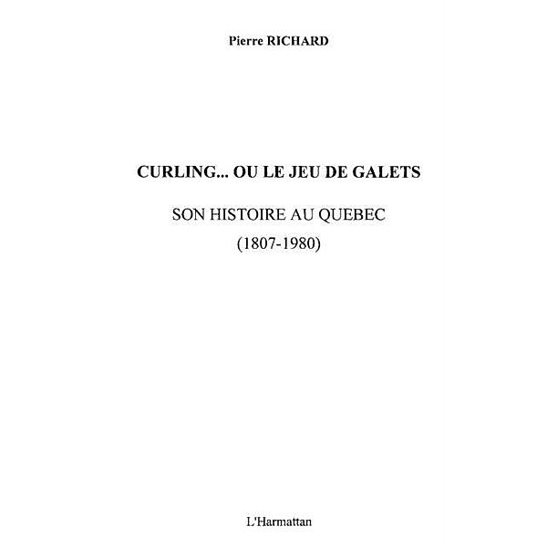 Curling... ou le jeu de galets / Hors-collection, Pierre Richard