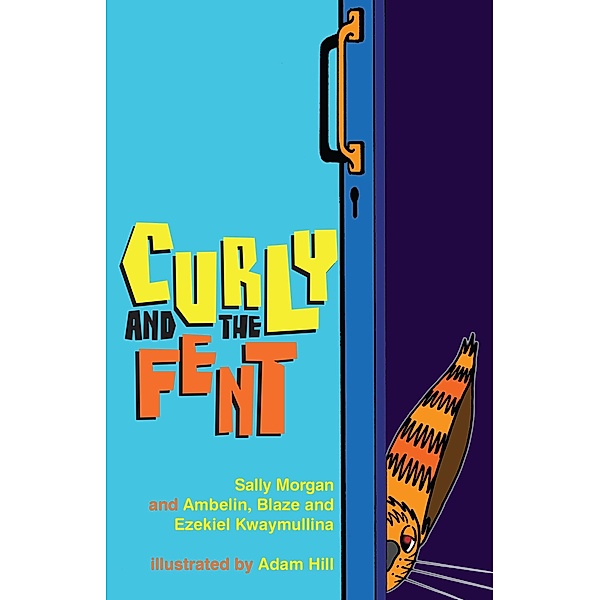 Curly and the Fent / Puffin Classics, Sally Morgan, Ambelin Kwaymullina, Blaze Kwaymullina