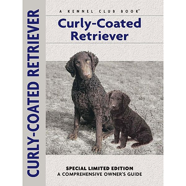 Curly-coated Retriever / Comprehensive Owner's Guide, Nona Kilgore Bauer