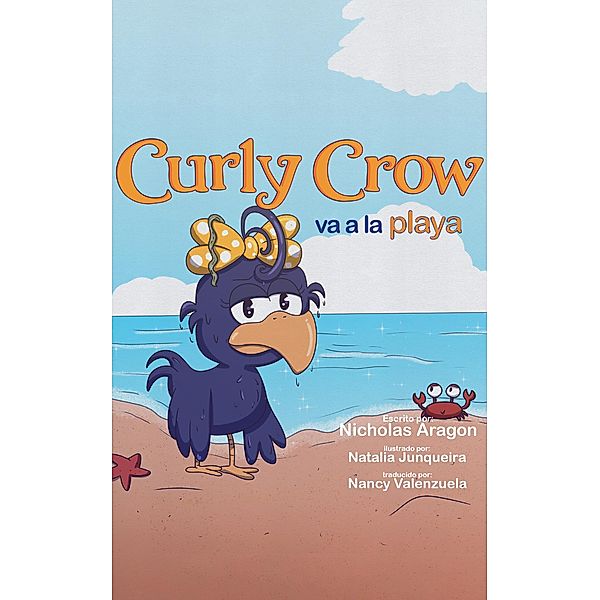 Curly Crow va a la playa (Curly Crow Spanish Series, #3) / Curly Crow Spanish Series, Nicholas Aragon