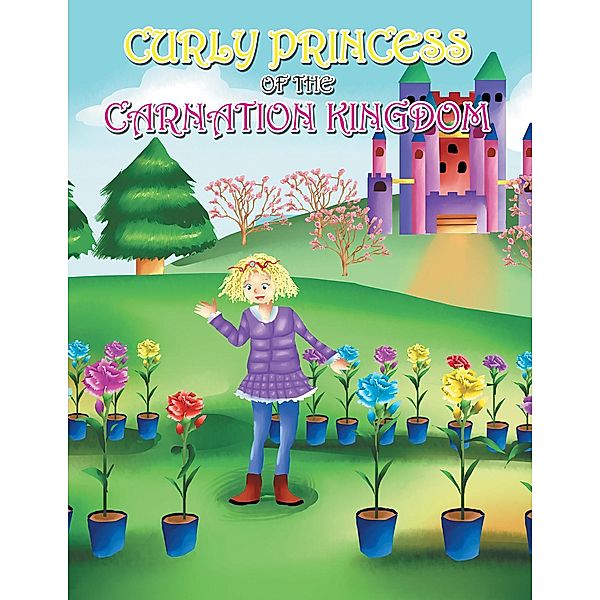 Curly Princess of the Carnation Kingdom, David Green, Claudia Green