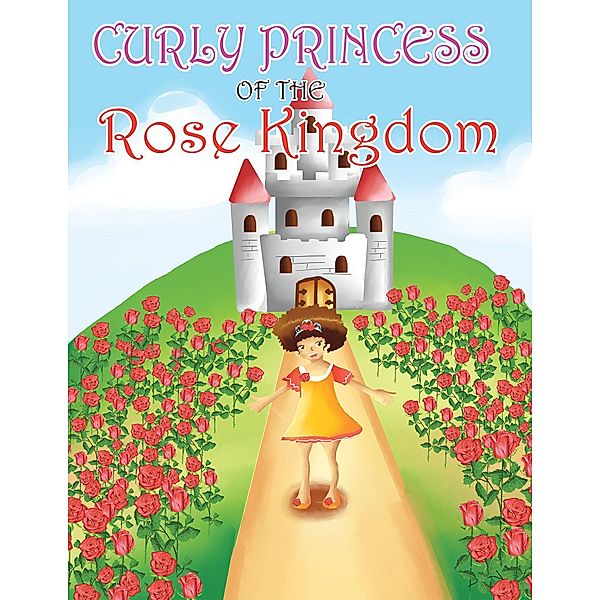 Curly Princess of the Rose Kingdom, David Green, Claudia Green