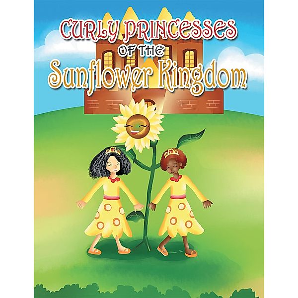 Curly Princesses of the Sunflower Kingdom, David Green, Claudia Green