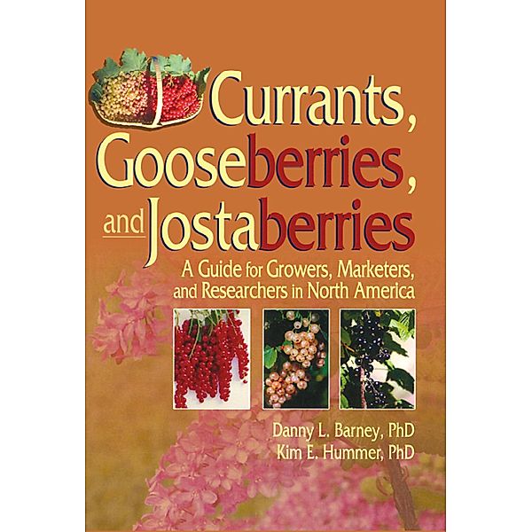 Currants, Gooseberries, and Jostaberries, Danny Barney, Kim Hummer