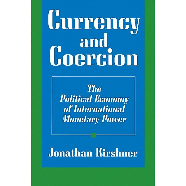 Currency and Coercion, Jonathan Kirshner