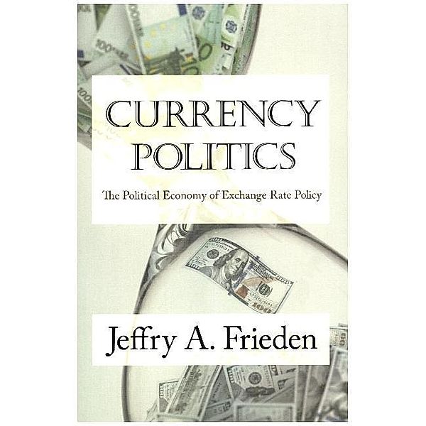 Currency Politics, Jeffry A. Frieden