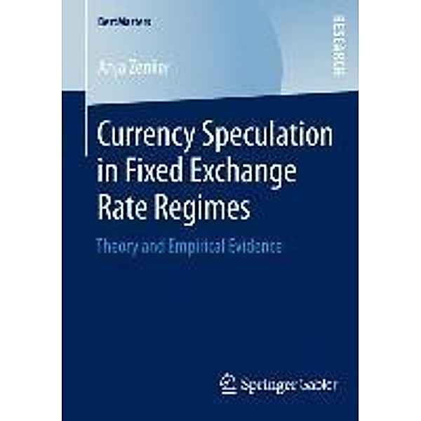Currency Speculation in Fixed Exchange Rate Regimes / BestMasters, Anja Zenker