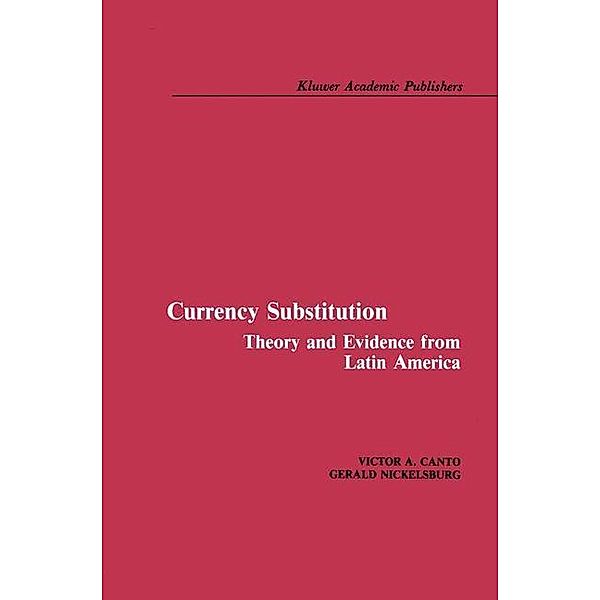 Currency Substitution, Victor A. Canto, Gerald Nickelsburg